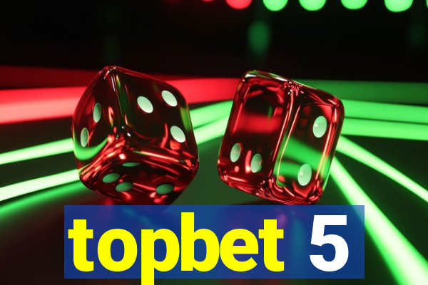 topbet 5